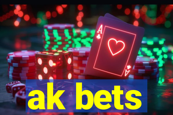 ak bets